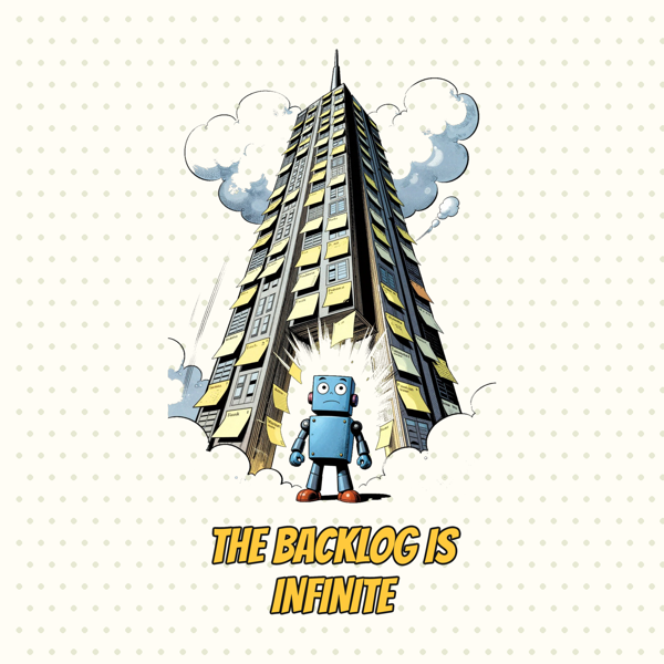 The Backlog Is Infinite