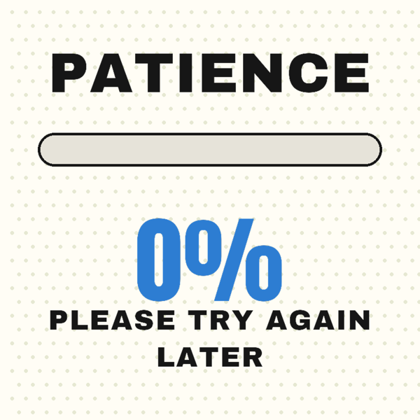 Patience Loading