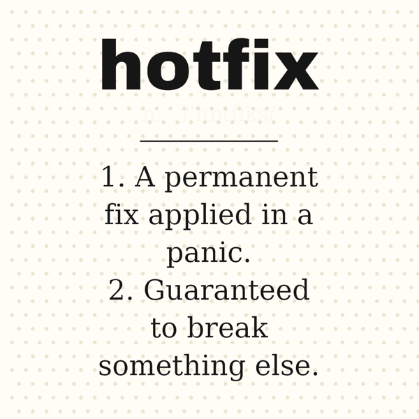 Hotfix, Defined