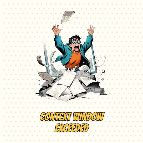 Context Window Exceeded