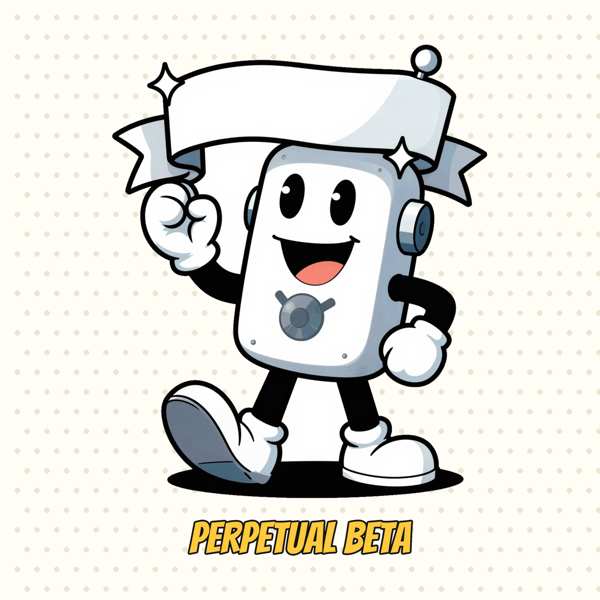 Perpetual Beta
