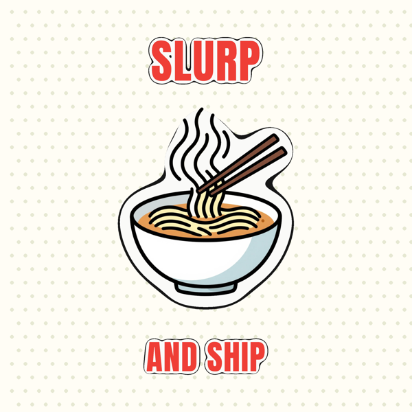 Slurp and Ship