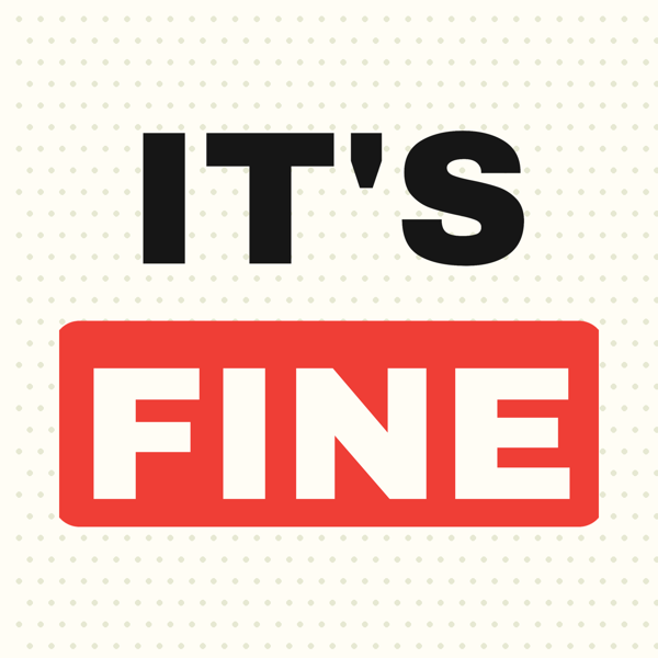 It's Fine