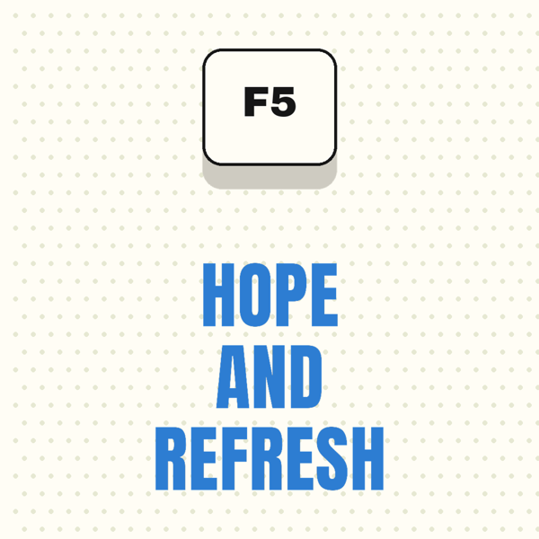Hope and Refresh