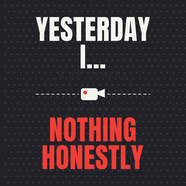 Yesterday I