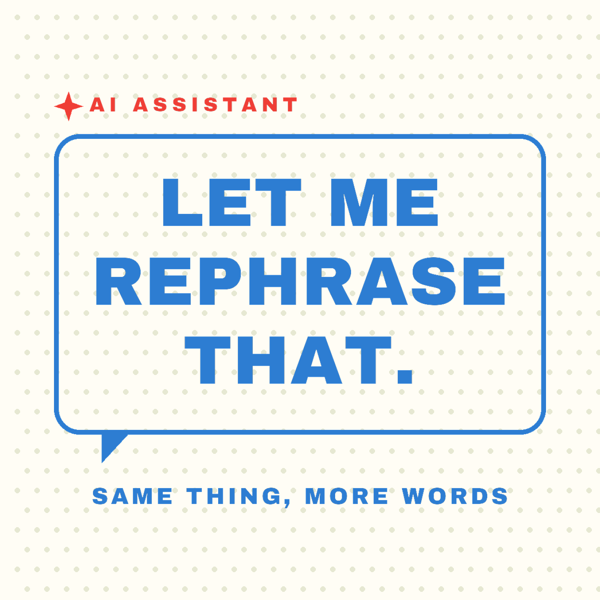 Let Me Rephrase That