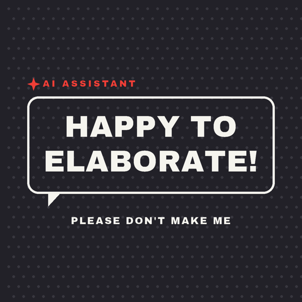 Happy to Elaborate