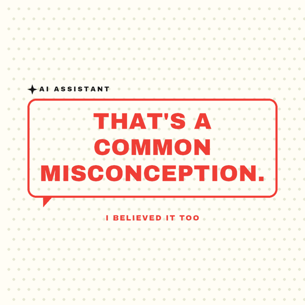 That's a Common Misconception