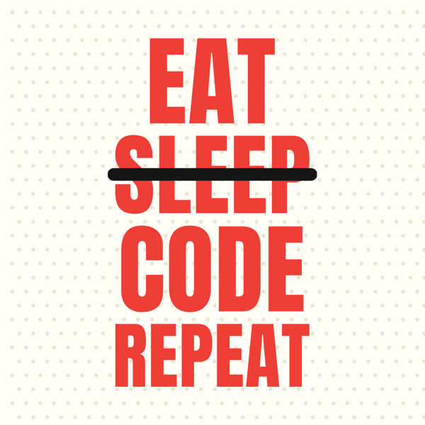 Eat Sleep Code Repeat