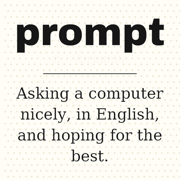 Prompt, Defined