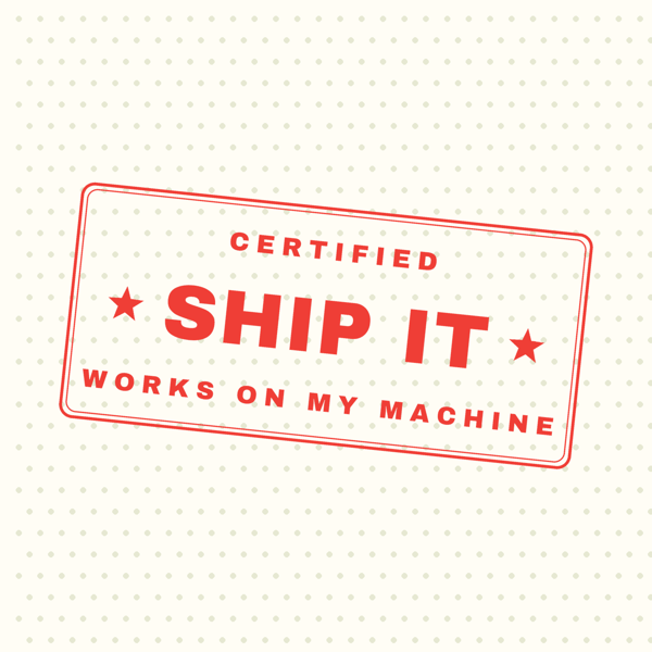 Ship It — Certified